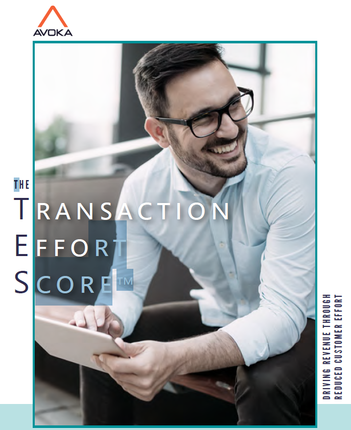 White Paper The Transaction Effort Score Driving Revenue Through Reduced Customer Effort