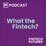 The What the Fintech? podcast