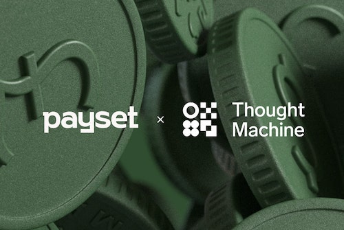 Payset turns to Thought Machine fore new core banking tech. Image source: Payset
