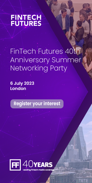 Join FinTech Futures 40th Anniversary Summer Networking Party on 6 July 2023